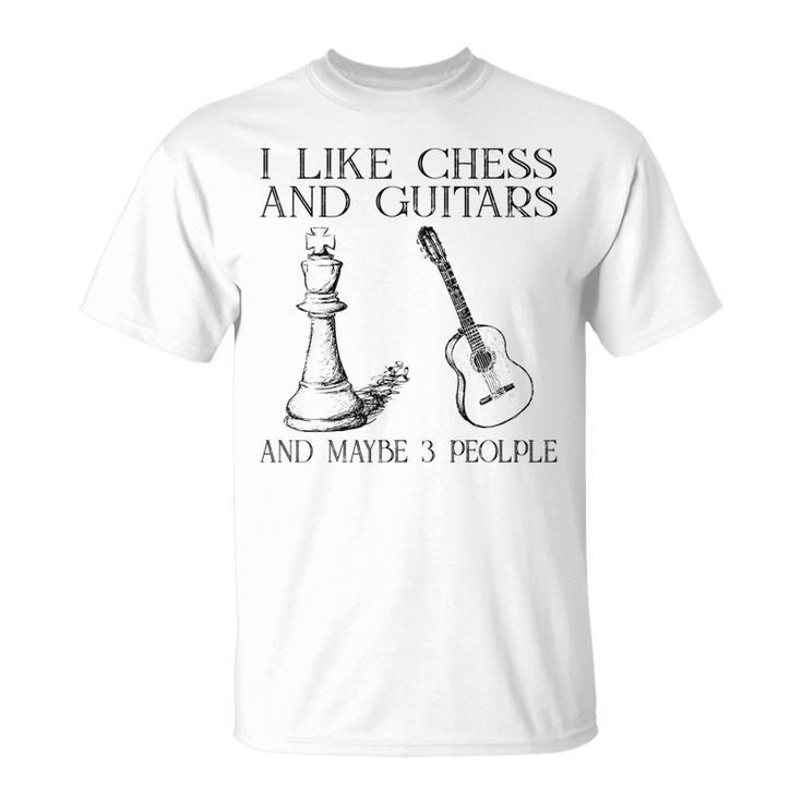 I Like Chess And Guitars And Maybe 3 People Unisex T-Shirt
