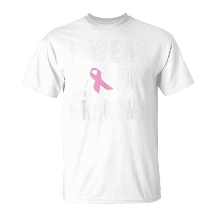 I Wear Pink For My Grandma Cancer Awareness Unisex T-Shirt