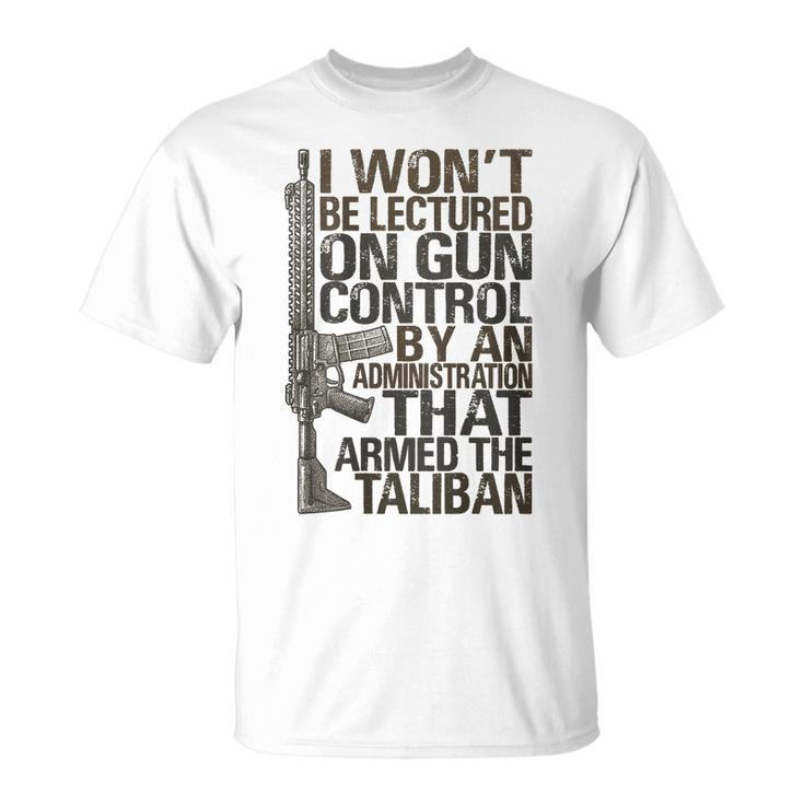 I Wont Be Lectured On Gun Control On Back  Unisex T-Shirt