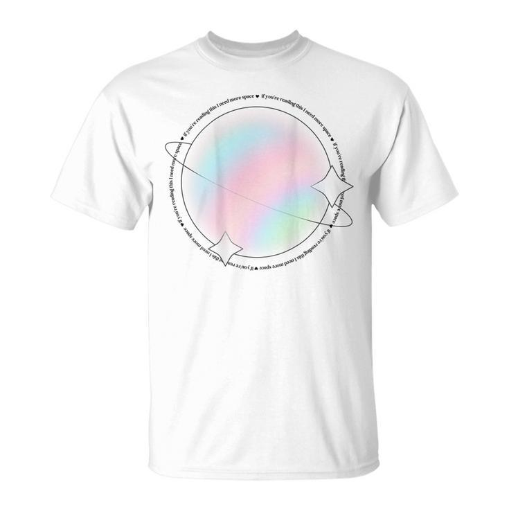If You’Re Reading This I Need Space Unisex T-Shirt