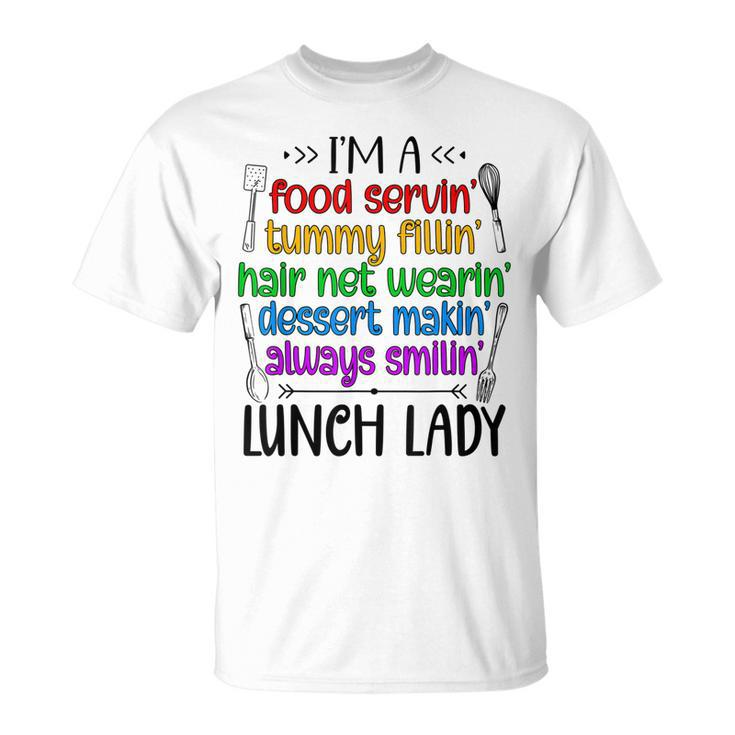 Im A Lunch Lady Cafeteria Ladies Appreciation  Unisex T-Shirt