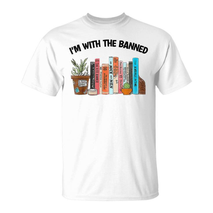 Im With The Banned Funny Book Readers I Read Banned Books  Unisex T-Shirt