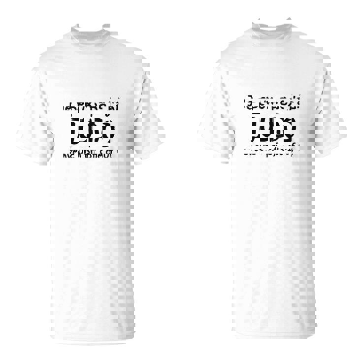 Je Peux Pas J'ai Judo T-Shirt, Weißes Shirt für Judo-Begeisterte
