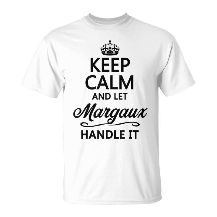 Keep Calm And Let Margaux Handle It Name T-Shirt