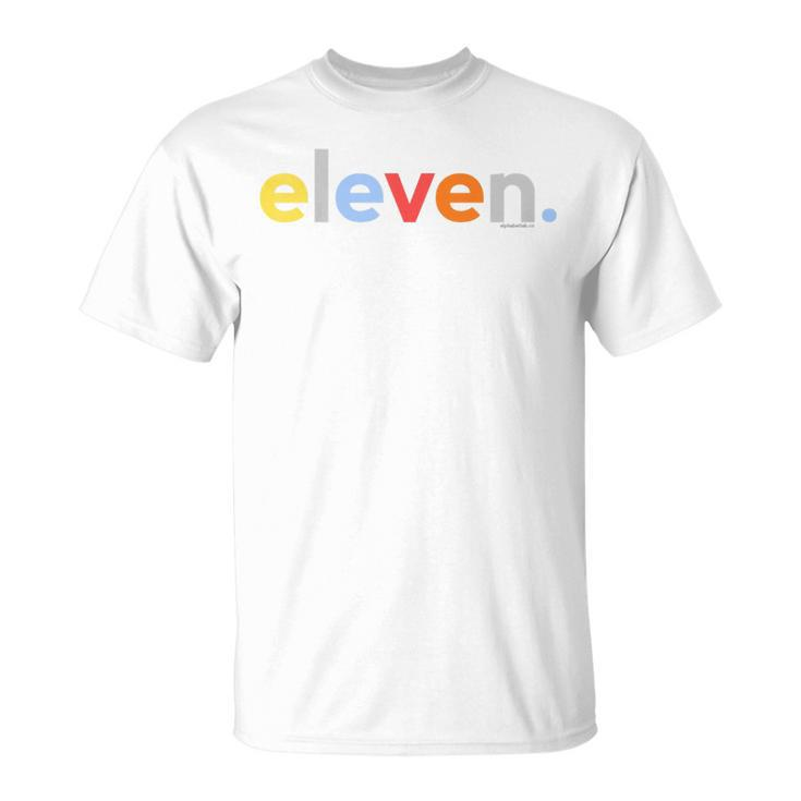 Kids 11Th Birthday  Boy 11 Year Old Eleven Age 11 Party   Unisex T-Shirt