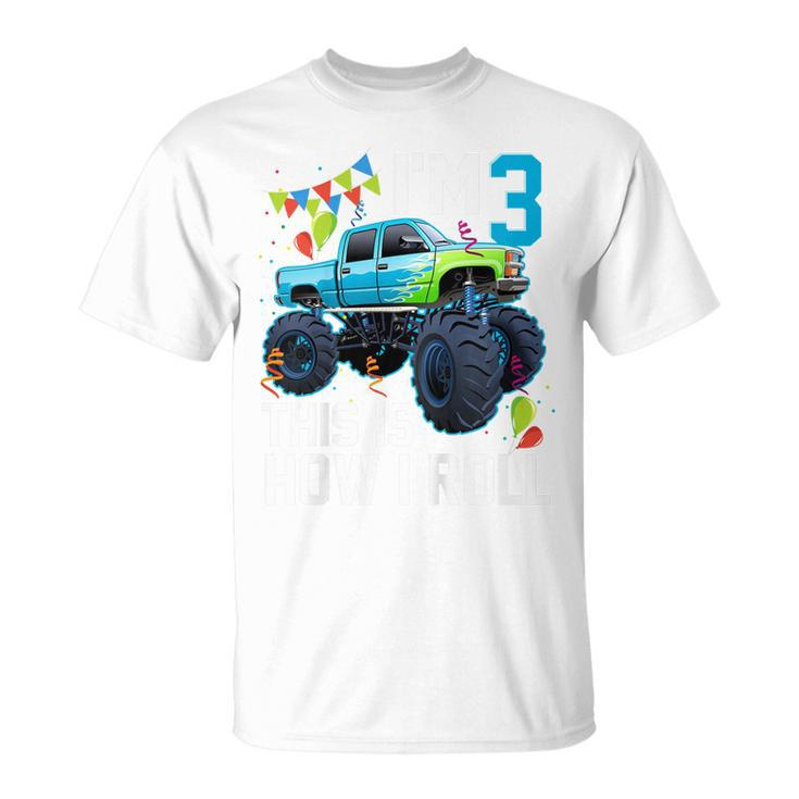 Kids Im 3 This Is How I Roll Monster Truck 3Rd Birthday Boys T-shirt