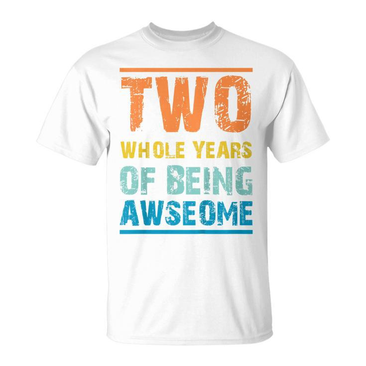 Kids Two Whole Years Of Being Awesome 2Nd Birthday Birthday Boy T  Unisex T-Shirt