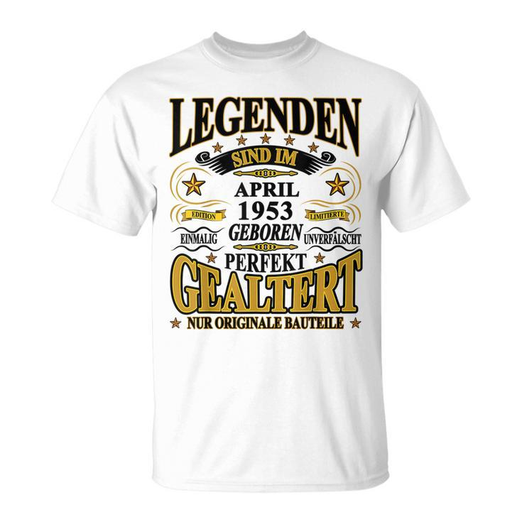 Legenden Sind Im April 1953 Geboren 70 Geburtstag Lustig V2 T-Shirt