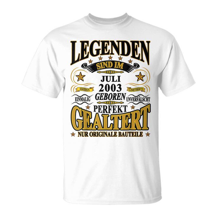 Legenden Sind Im Juli 2003 Geboren 20 Geburtstag Lustig T-Shirt