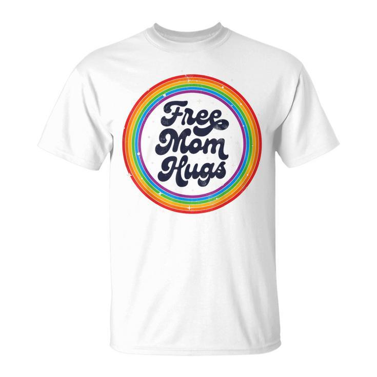 Lgbtq Free Mom Hugs Gay Pride Lgbt Ally Rainbow Mothers Day  Unisex T-Shirt