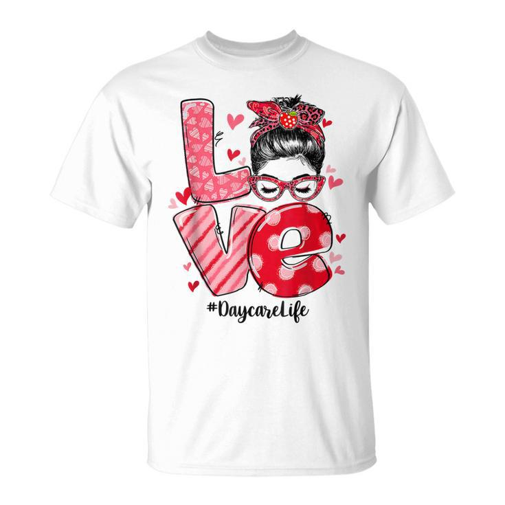 Love Messy Bun Daycare Teacher Valentines Day Matching T-Shirt