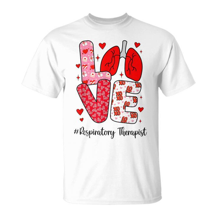 Love Respiratory Therapist Life Valentine Group Nursing T-Shirt