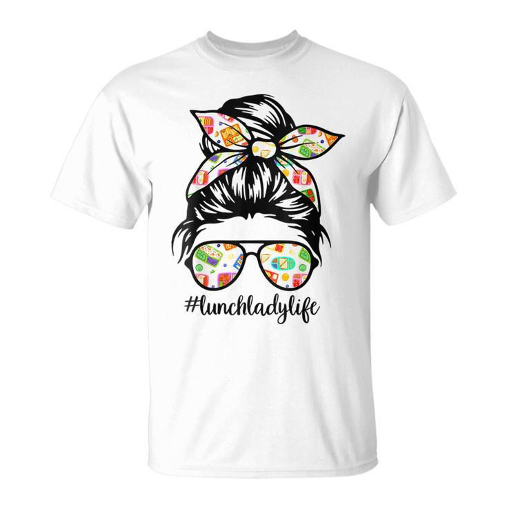 Lunch Lady Messy Hair Woman Bun Lunch Lady Life Gift For Womens Unisex T-Shirt