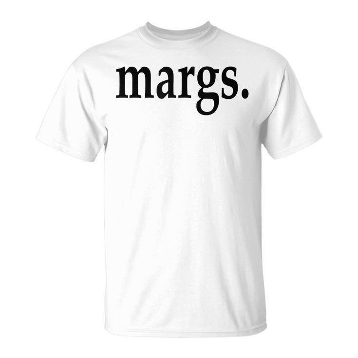 Margs - That Says Margs - Pool Party Parties Vacation Fun  Unisex T-Shirt
