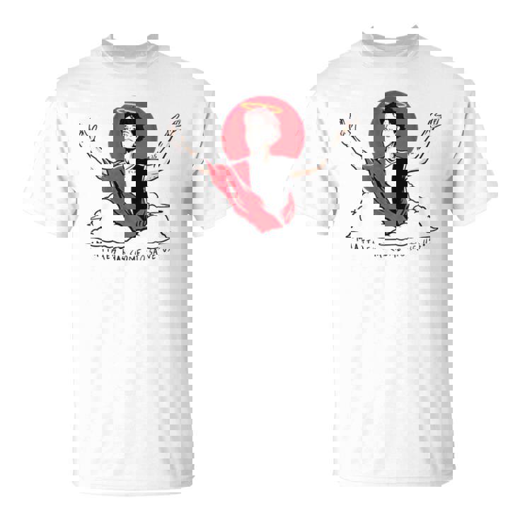 Mattaes Has Come To Save Us Unisex T-Shirt Mattaes Has Come To Save Us Unisex T-Shirt