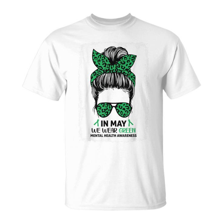 Messy Bun In May We Wear Green Mental Health Awareness Month  Unisex T-Shirt
