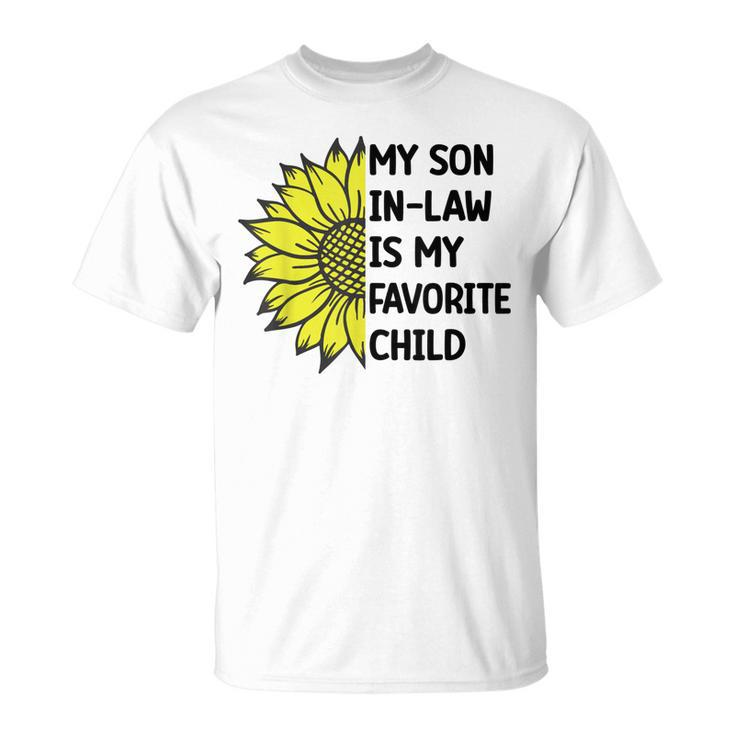 My Son In-Law Is My Favorite Child  Unisex T-Shirt