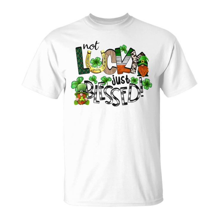 Not Lucky Just Blessed Gnomes Shamrock Saint Patricks Day T-shirt