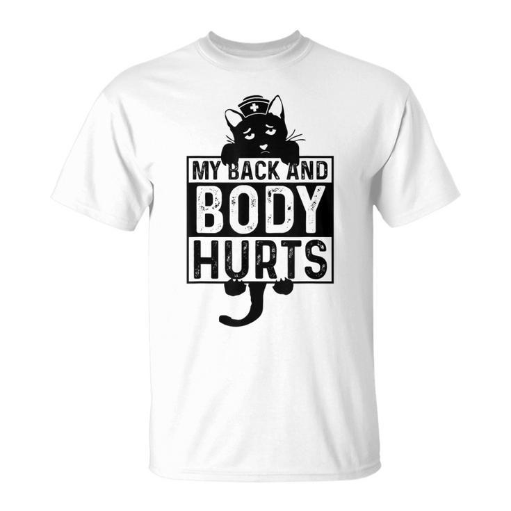 Nurse Cat Tired Hurts Back And Body T-shirt