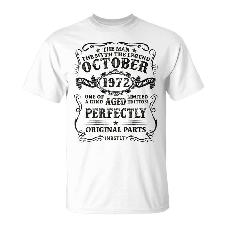 October 1972 The Man Myth Legend 50 Year Old Birthday Gift Unisex T-Shirt