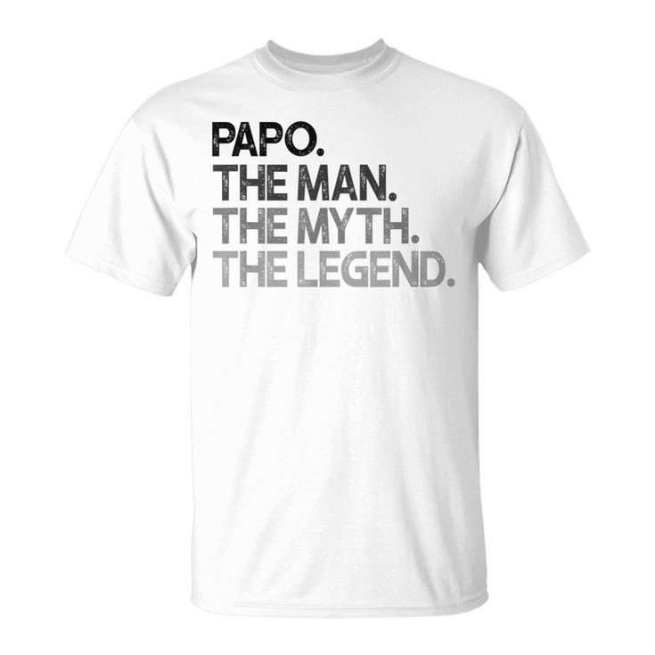 Papo The Man The Myth Legend Gift Unisex T-Shirt
