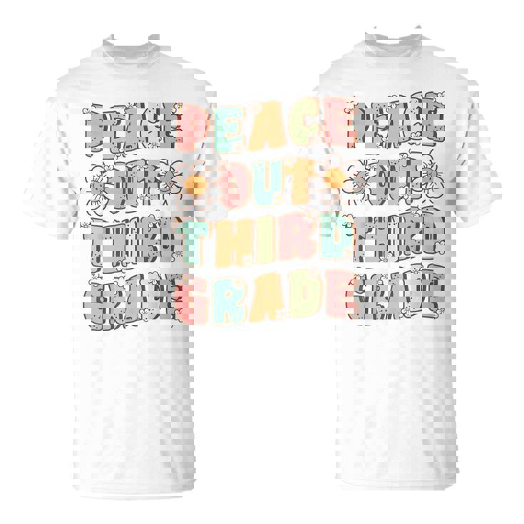 Peace Out Third Grade Cute Groovy Last Day Of 3Rd Grade Unisex T-Shirt