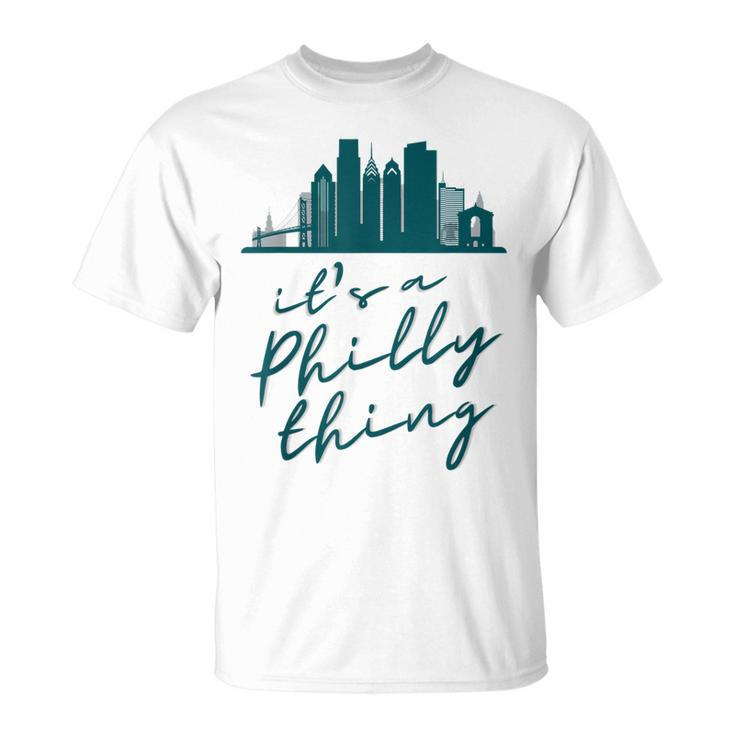 Philadelphia Citizen Its A Philly Thing T-Shirt