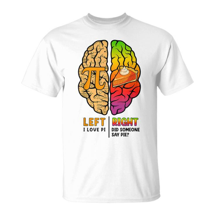 Pi Day Left Vs Right Brain Pie Math Geek T-Shirt