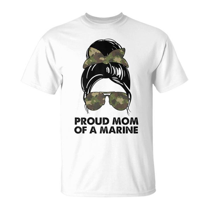Proud Mom Of A Marine Messy Bun Camouflage Military Women Gift For Womens Unisex T-Shirt