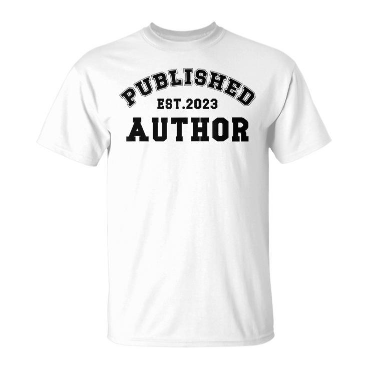 Published Author Est 2023 Writer To Be Future Authors  Unisex T-Shirt