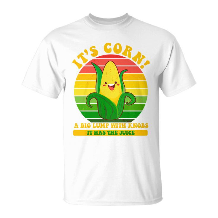 Retro Vintage Its Corn A Lump With Knobs Unisex T-Shirt