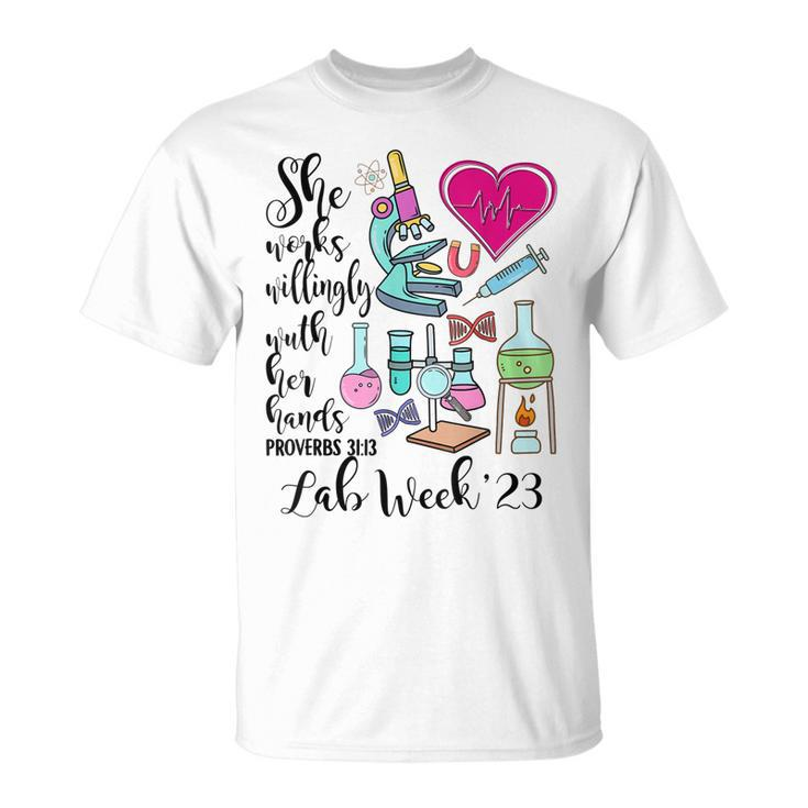 She Works Willingly With Her Hands Funny Lab Week 23  Unisex T-Shirt