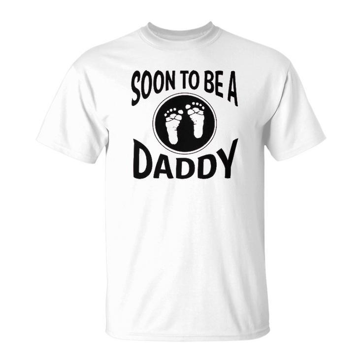 Soon To Be A Daddy New Father T-shirt
