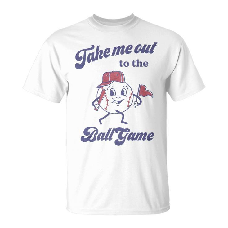 Take Me Out To The Ball Game Baseball Softball   Unisex T-Shirt