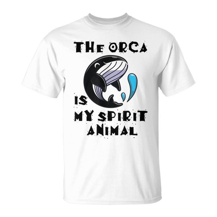 The Orca Is My Spirit Animal  Unisex T-Shirt