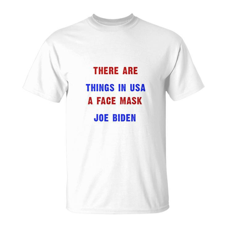 Three Useless Things In Usa Face Vaccine Joe Biden Unisex T-Shirt
