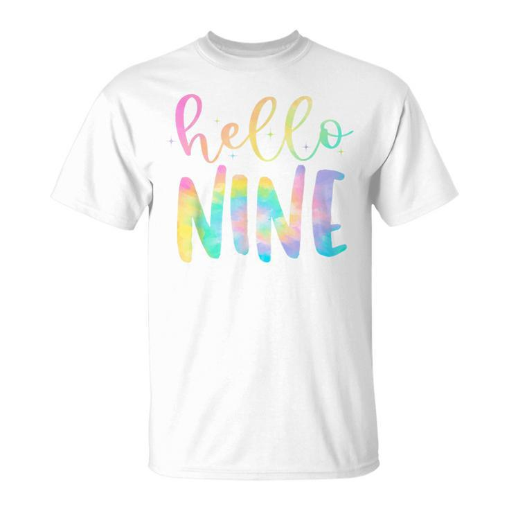 Tie Dye Hello Nine 9 Year Old 9Th Birthday Girl Age 9 Bday T-shirt