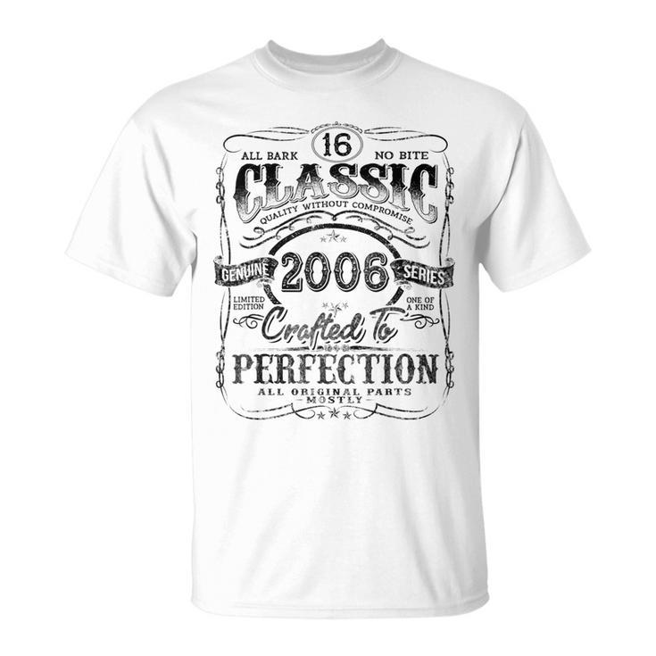 Vintage 2006 Limited Edition  16 Year Old 16Th Birthday  Unisex T-Shirt