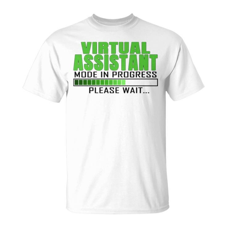 Virtual Assistant Mode In Progress Funny Design Unisex T-Shirt