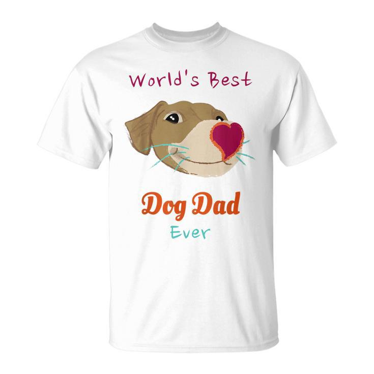 Worlds Best Dog Dad Ever Funny  For Pets Lover Unisex T-Shirt