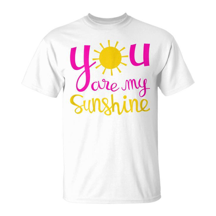 You Are My Sunshine  For Women Pink And Yellow Gift For Womens Unisex T-Shirt