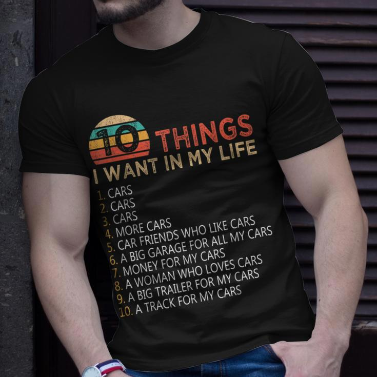 10 Things I Want In My Life Cars Funny For Mechanic Or Gamer Unisex T-Shirt Gifts for Him