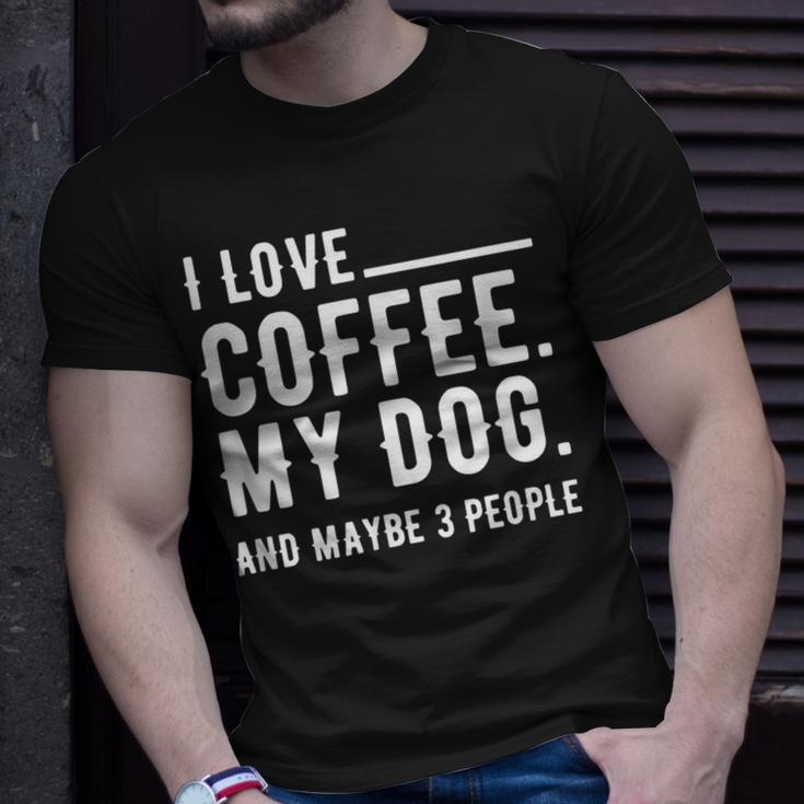 I Love Coffee My Dog And Maybe 3 People Dog Owners  Men Women T-shirt Graphic Print Casual Unisex Tee