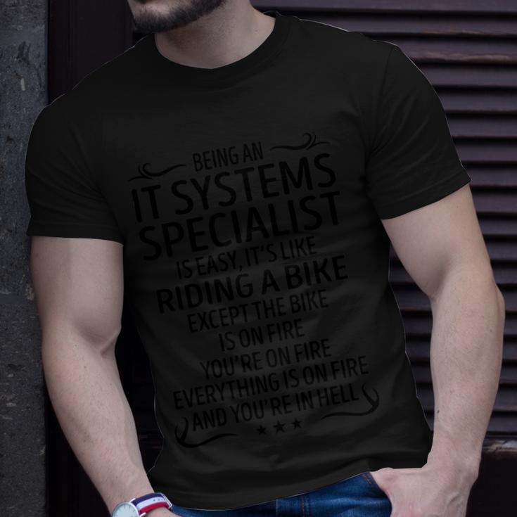 Being An It Systems Specialist Like Riding A Bike  Unisex T-Shirt