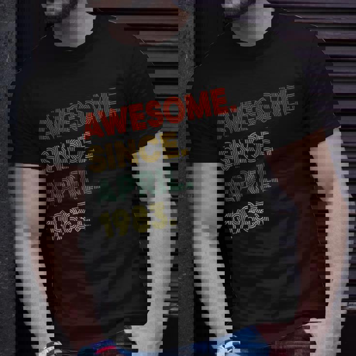 40 Year Old Awesome Since April 1983 40Th Birthday Unisex T-Shirt Gifts for Him
