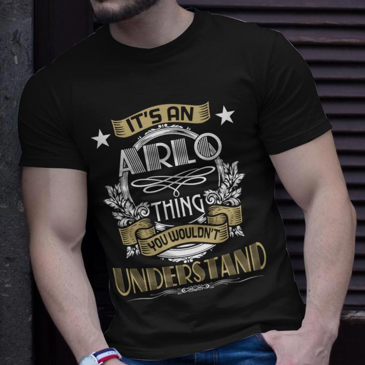 Arlo Thing Wouldnt Understand Family Name Unisex T-Shirt Gifts for Him