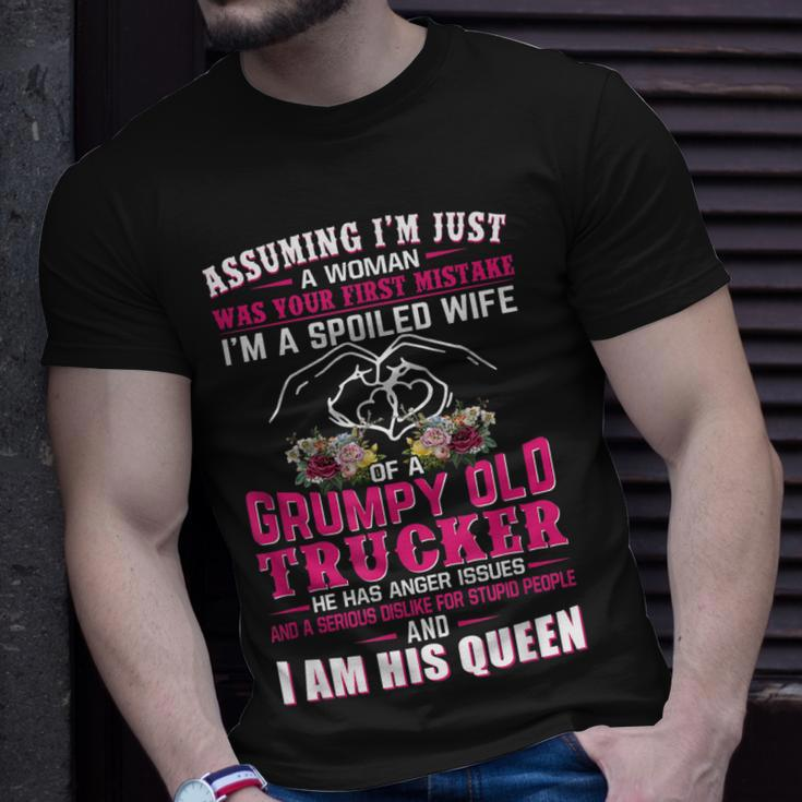 Assuming Woman Im A Spoiled Wife Of A Grumpy Old Trucker Unisex T-Shirt Gifts for Him