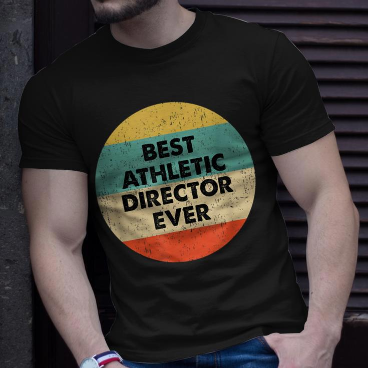 Athletic Director | Best Athletic Director Ever Unisex T-Shirt Gifts for Him