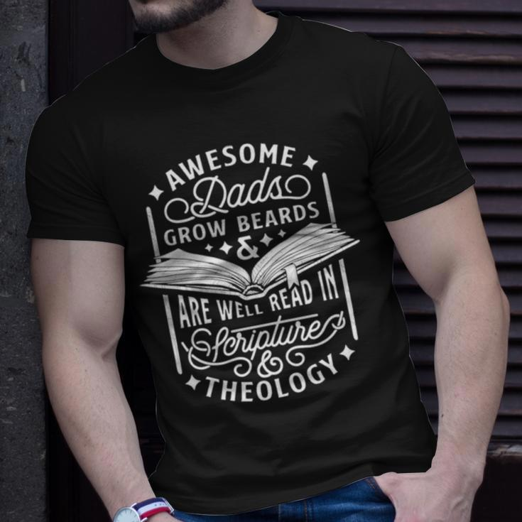 Awesome Dads Grow Beards And Are Well Read In Scripture Theology Unisex T-Shirt Gifts for Him