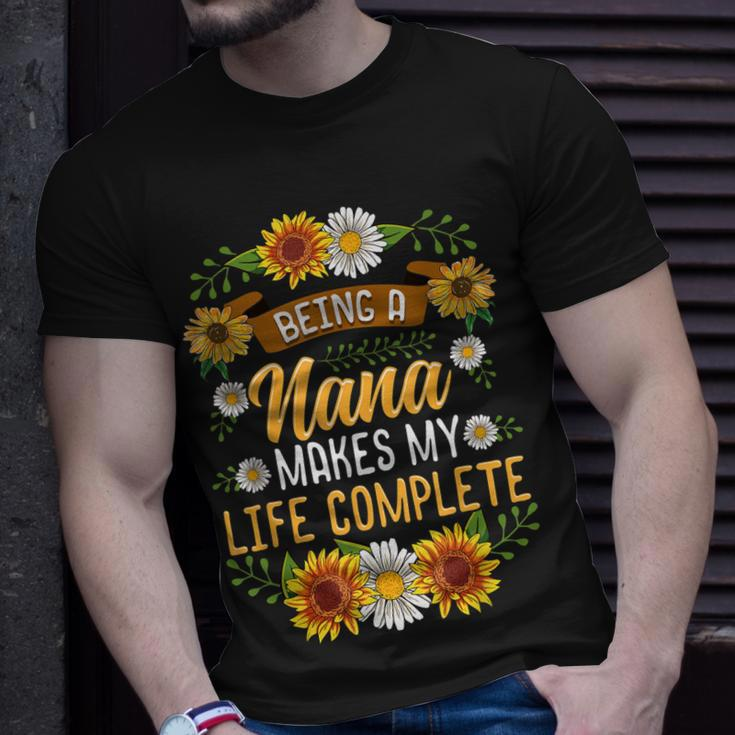 Being A Nana Makes My Life Complete Sunflower Gift Unisex T-Shirt Gifts for Him
